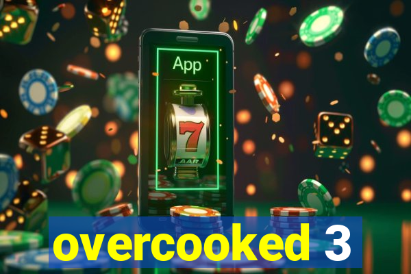 overcooked 3